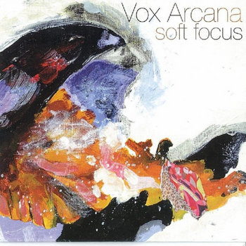Vox Arcana "Soft Focus" relay 005 cover art
