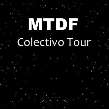 MTDF Colectivo Tour cover art