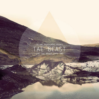 TDE presents::The Tae Beast Tape 2 cover art