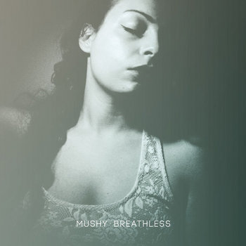 MNQ 030 Mushy - Breathless cover art