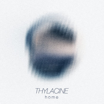 Cover THYLACINE - HOME