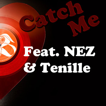CATCH ME  Feat. Nez & Tenille *PROMO* cover art