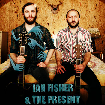 IAN FISHER & THE PRESENT - S/T cover art
