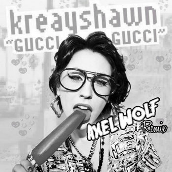 Kreayshawn - Gucci Gucci (Axel Wolf's Gucci Goth Remix) cover art