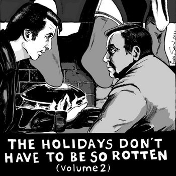 The Holidays Don't Have To Be So Rotten: Volume Two cover art