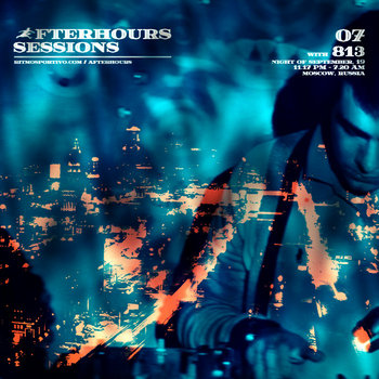 Afterhours Sessions 07: 813 cover art