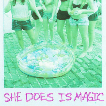 SHE DOES IS MAGIC cover art