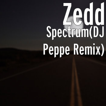 Zedd-Spectrum(DJ Peppe Remix) cover art