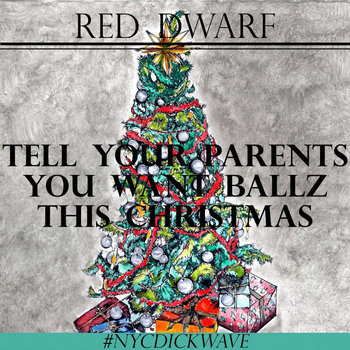 Tell Your Parents You Want Ballz This Christmas cover art