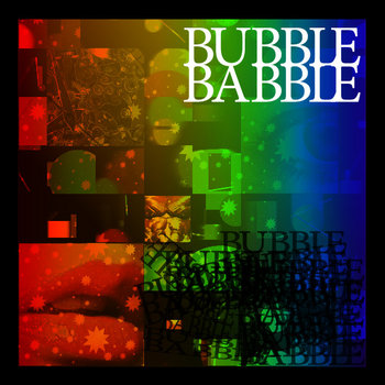 BUBBLE/BABBLE cover art