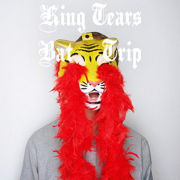 King Tears Bat Trip cover art