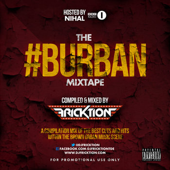 The Burban Mixtape Hosted by Nihal Mixed by DJ Fricktion (25 Tracks from the Brown Urban UK Scene) cover art