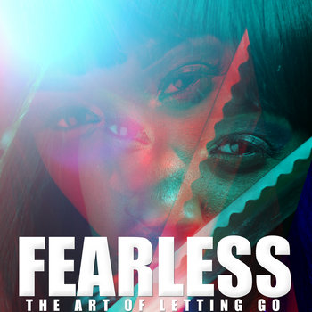 FEARLESS: The Art of Letting Go cover art