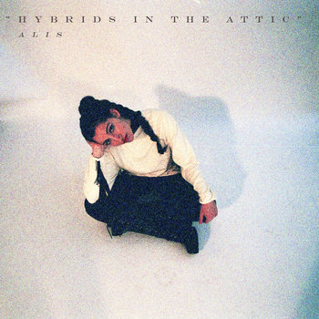 Alis - "Hybrids in the Attic" cover art