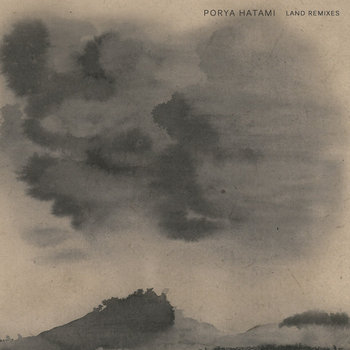 Porya Hatami - Land Remixes cover art