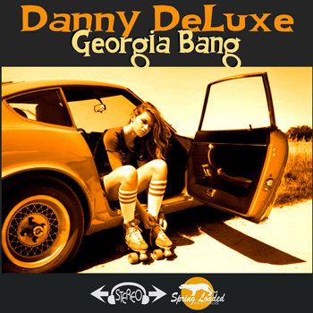 Danny DeLuxe - Georgia Bang cover art