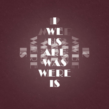 I We Us Are Was Were Is cover art