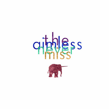 The Aimless Never Miss cover art