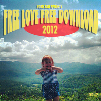 Fork and Spoon's Free Love Free Download 2012 cover art