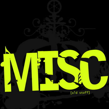 MISC [old stuff] cover art