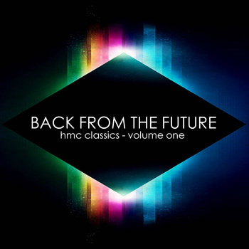 HMC "Back From The Future: HMC Classics Volume 1" cover art
