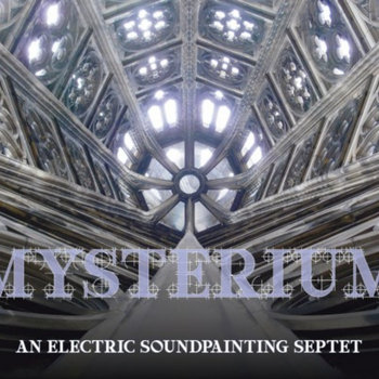 Mysterium - An Electric Soundpainting Septet cover art