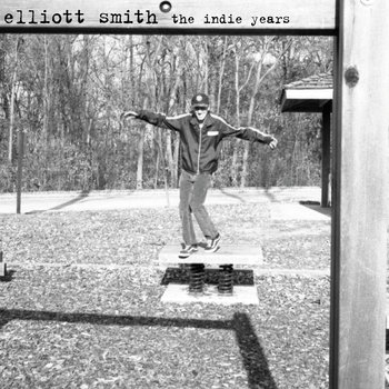 Elliott Smith: The Indie Years cover art