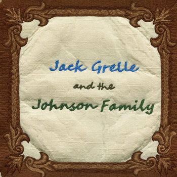 Jack Grelle and the Johnson Family cover art