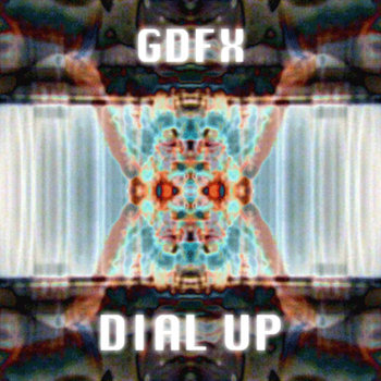 GDFX - DIAL UP (EP) cover art