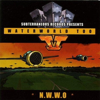 Subterraneous Records Presents: WaterWorld Too (N.W.W.O) cover art