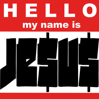 HELLO my name is Je$u$ cover art