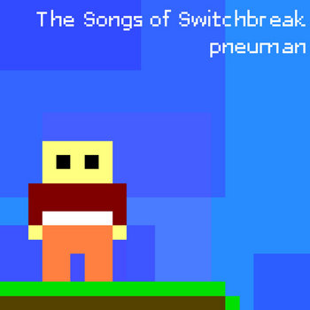 The Songs of Switchbreak cover art