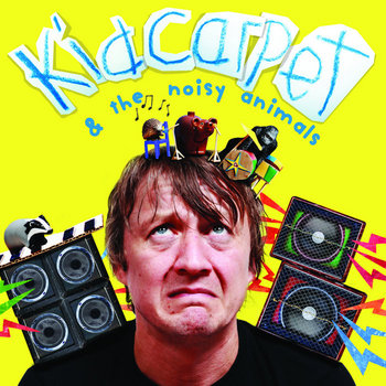 Kid Carpet & The Noisy Animals cover art