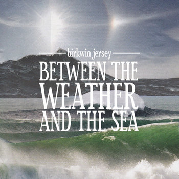 Between The Weather and The Sea cover art