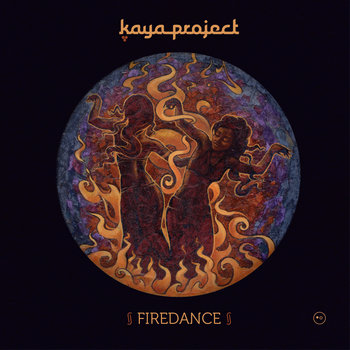 Kaya Project - Firedance (2014) [Electro World Music]