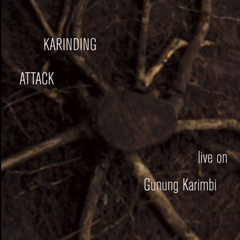 KARINDING ATTACK • live on Gunung Karimbi, Indonesia cover art