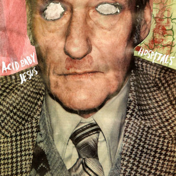 ACID BABY JESUS "Hospitals" EP cover art