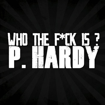 Who The F*ck Is P. Hardy? cover art