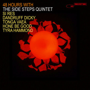 48 HOURS WITH THE SIDE STEPS QUINTET cover art