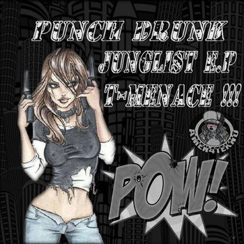 PUNCH DRUNK JUNGLIST EP BY T-MENACE cover art