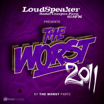 Loudspeaker présente The Worst 2011 by The Worst -PART TWO- cover art