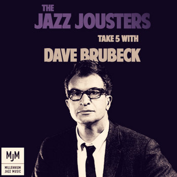 The Jazz Jousters Take 5 with Dave Brubeck cover art