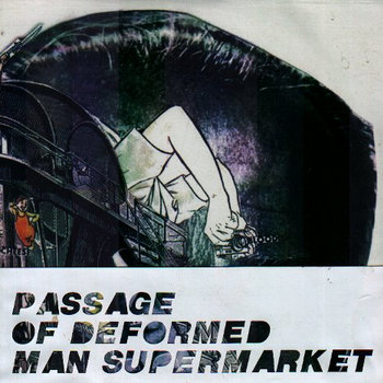 Passage Of Deformed Man Supermarket cover art