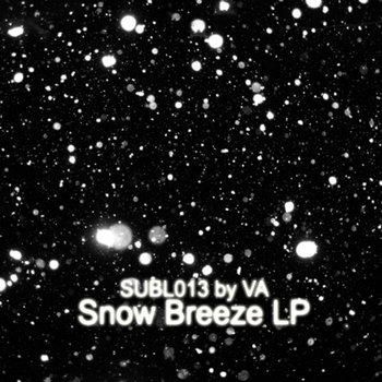 VA - Snow Breeze LP (SUBL013free) cover art