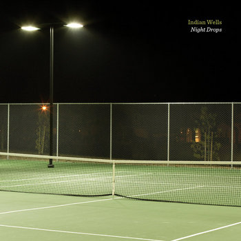 Indian Wells - Night Drops cover art
