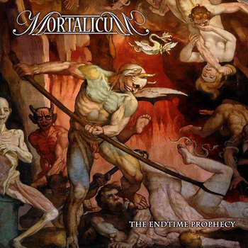 MORTALICUM "The Endtime Prophecy" cover art