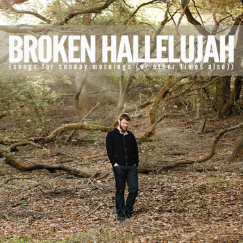 Broken Hallelujah (songs for sunday mornings (or other times also)) cover art
