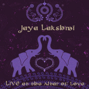 Jaya Lakshmi: Live at the Altar of Love cover art