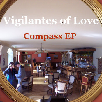 COMPASS EP (UK) Vigilantes of Love cover art