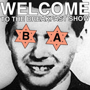 WELCOME TO THE BREAKFAST SHOW cover art